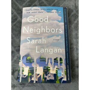 Good Neighbors a novel by Sarah Langan